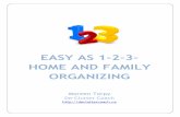 Easy Home and Family OrganizingEasy… · EASY HOME AND FAMILY ORGANIZING 12 Month Organizing Plan Sometimes organizing your home feels too overwhelming. The closets are jam packed.