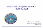 The 115th Congress and the DoD Budget · 2019-09-15 · Compete,Deter,Win! FY 2019 President’s Budget: $716B National Defense Strategy-driven budget represents 5% real growth over