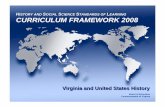 History Curriculum Framework 2008 · History and Social Science Standards of Learning Curriculum Framework 2008: Virginia and United States History 2 STANDARD VUS.3 The student will