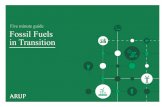 Five minute guide Fossil Fuels in Transition - Arup · Five minute guide: Fossil Fuels in Transition The challenge The most widely communicated, and readily quantifiable, aspect of
