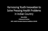 Harnessing Youth Innovation to Solve Pressing Health ......Du RANT BRYAN GED SPATIAL & / Gn.t-uM, GIS p c NCI s KILOMETERS INFORMATION 60 . INDIGENO . Title: PowerPoint Presentation