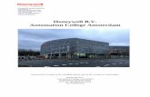 Honeywell B.V. Automation College Amsterdam...1117 CE SCHIPHOL-OOST The Netherlands Phone: +31 (0)20 5656911 Honeywell B.V. Automation College Amsterdam Honeywell is located at the