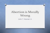 Abortion is Morally Wrong - That Marcus Familythatmarcusfamily.org/philosophy/Course_Websites/... · Abortion Rights: O The fetus cannot be seen or touched, so it is not a person