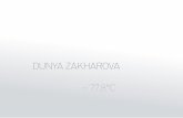 DUNYA ZAKHAROVA – 77,8°C€¦ · Dunya Zakharova demonstrates some extraordinarily refined, perfected works. She gives a lot of attention to the quality of surfaces reaching the