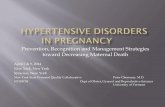 Prevention, Recognition and Management Strategies toward ...Use of Anti-hypertensive medications >160 systolic OR >110 diastolic is considered an hypertensive emergency in pregnancy