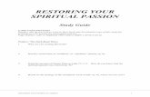 RESTORING YOUR SPIRITUAL PASSION - Highlandbks · 6. On a scale of 1-10, where would you rate your passion to be godly (p. 10)? 7. Identify your formula for being transported above