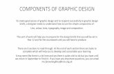 COMPONENTS OF GRAPHIC DESIGN · RULE 8: WHITE/NEGATIVE SPACE: Leaving white space around and in between components of your design can create a fresh feel. White space when used strategically