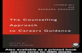 The counselling approach to careers guidance · the guidance practitioners who were our own role models as we were learning about our profession and beginning to practise the counselling