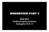 Godhood requires perfection Apologetics 08.21rmbc-media.s3.amazonaws.com/...08-21-mormonism-2.pdf · the golden plates of the Book of Mormon •Took the lives of his attackers vs.