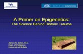 A Primer on Epigenetics - CPS€¦ · Epigenetics-Definition Alterations to DNA or its associated proteins that do not change the actual coding sequence of the DNA but which may have