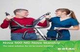 Nova 500 NG-Nova StandUp - Etac · Nova StandUp sling Nova StandUp sling is very easy to apply and has a minimal need for adjustments. Nova StandUp sling distributes weight over the