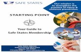 STARTING POINT · STARTING POINT Your Guide to Safe States Membership 1/25/19. 2 Members of the Safe States Alliance have unparalleled opportunities to discover, connect, empower,