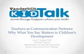 TeachersasCommunicationPartners: …kidtalk.vkcsites.org/.../10/Vandy-child-cre-talk9.26.15.pdf · 2015-09-28 · American Journal of Speech-Language Pathology. Advance online publication.