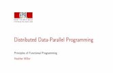 Distributed Data-Parallel Programming · Data-Parallel Programming So far: Data parallelism on a single multicore/multi-processor machine. Parallel collections as an implementation
