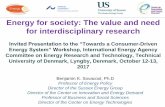 Energy for society: The value and need for interdisciplinary research · 2019-11-27 · for interdisciplinary research ... or theories •The domain or interest of ... Concluding