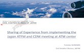 Sharing of Experience from implementing the Japan ATFM and ... · Civil Aviation Bureau Japan ATFM WORKSHOP ASIA PACIFIC 2014 In 1991: The new CNS/ATM concept was approved th at the