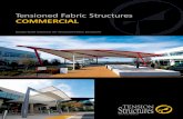 Tensioned Fabric Structures · Tensile fabric structures offer a variety of functional benefits including exceptional daylighting and durability, flexible design capabilities, lightweight