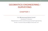 GEOMATICS ENGINEERING / SURVEYING · 2018-01-21 · Geomatics Engineering / Surveying •Credit Hours (2+1) = 3.0 •Assessment policy • Quizzes (10%) • Assignments (10%) –