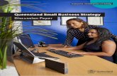 Queensland Small Business Strategy Discussion Paper€¦ · Small businesses are the engine room of the . Queensland economy, working across every industry sector. They make up 97