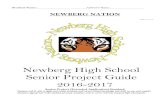Newberg High School Senior Project Guide 2016-2017 · NHS Senior Project 2016-2017 An Overview Senior Project is designed to meet the Extended Application portion of Diploma requirements