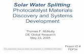 Photocatalyst Materials Discovery and Systems Development · Solar Water Splitting: Photocatalyst Materials Discovery and Systems Development Thomas F. McNulty GE Global Research