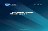 Manual de usuario (DEMO) 2011 · Windows XP. Windows Vista. Windows 7. El programa Internet Explorer para la descarga de los archivos necesarios en la instalación Tener permisos