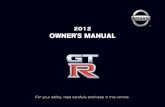 2012 Nissan GT-R | Owner's Manual | Nissan USA€¦ · GT-R Overview GTR Illustrated table of contents 0 Safety — Seats, seat belts and supplemental restraint system Instruments