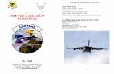 MID-AIR COLLISION AVOIDANCE · MID-AIR COLLISION AVOIDANCE Oct 2008 Prepared in the interest of Aviation Safety by the 436 AW Flight Safety Office - Dover AFB, DE Phone: 302-677-2086