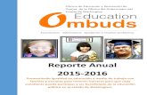 Reporte Anual 2015-2016 - WA Education Ombuds...2016/11/14  · Reporte Anual 2015-2016 Promoviendo igualdad en educación a medio de trabajo con familias y escuelas para remover barreras