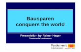 Bausparen conquers the world - EFBSo WITH a Bausparkasse n When all these persons pay their rates into a common account, one of them can buy a home after only one year ,only the last