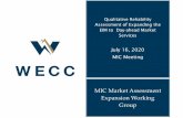 July 16, 2020 MIC Meeting · operations: new challenges managing seams between organized markets and operating closer to System Operating Limits (SOLs) Reduction of liquidity in the