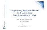 Supporting Internet Growth and Evolution: The Transition ... · IPv6-enabled (and accelerating) • At least 23% of IXPs support IPv6 • Over 90% of installed OSes are IPv6-ready