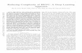 Reducing Complexity of HEVC: A Deep Learning Approach · 2015, several machine learning approaches [7]–[11] have been proposedto predict the CU partition toward HEVC complexity