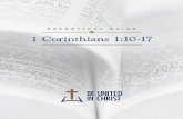 1 Corinthians 1:10-17 - Be United in Christ · 2019-12-31 · Be United in Christ Exegetical Guide 1 Corinthians 1:10–17 Unity around the Cross Believers must be united around Christ