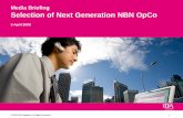 Media Briefing Selection of Next Generation NBN OpCo/media/imda/files/inner/archive... · 2016-08-17 · A. 5:00 pm – 5:10 pm Opening Remarks by Ms Yong Ying-I, Chairman Infocomm