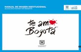 ALCALDÍA MAYOR DE BOGOTÁ · Te amo Bogotá es también un legado que esta administración quiere dejarle a nuestra ciudad. Porque el amor por Bogotá supera el tiempo, las preferencias