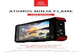 ATOMOS NINJA FLAME · The Ninja Flame is designed to a high standard but there are some things you should be aware of to prolong the life of the unit and for your own safety. Using