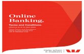 Online Banking....Online Banking. Terms and Conditions. Effective as at 19 April 2020. These Terms and Conditions apply to your access and use of Westpac Live. This document sets out