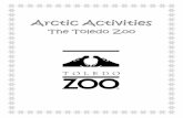 Arctic Activities - Toledo Zoo · 2019-12-19 · Arctic. Commonly, the Arctic is often described as a region of snow and ice surrounding the North Pole. This may appear to be true,