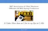 It Takes More than an Uber to say Bye to CABs 315p Option 2 ACBO Presentation.pdf · the Desert’s Vice President of Administrative Services since 2013. After graduating from Arizona