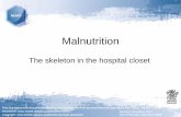 The skeleton in the hospital closet - Queensland Health€¦ · feeding and parenteral nutrition (clinical guideline 32). London National Institute for Health and Clinical Excellence