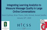 Integrating Learning Analytics to Measure Message Quality ... · Integrating Learning Analytics to Measure Message Quality in Large Online Conversations EvrenEryilmaz, Brian Thoms,