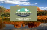 CITIZEN SCIENCE HANDBOOK - azdeq.govcitizen science volunteers will plug into the statewide assessment of our waterbodies and play a direct role into protecting and maintaining Arizona’s