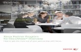 Xerox Partner Program for DocuShare Overview · World-Class Partner Xerox is an industry icon in the SMB, ... So whether you want to earn more ® ... and sales tools. • Sales Enablement