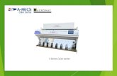S Series Color sorter - Agromay · S Series Color sorter. A-MECS Color Sorter A-MECS Co.,Ltd , KOREA : Established in1993 ... Rice Stone -B Tr ansparentResin WhiteTesin Glass Stone-A