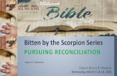 Bitten by the Scorpion Series - All Nations Apostolic ...€¦ · •The “wordof reconciliation”entrusted to us by God is built on the fact of our sinful state and the solution