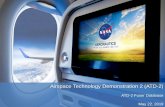 Airspace Technology Demonstration 2 (ATD-2)...5/22/2019 ATD-2 DataFusion • Each ATD-2 system has a dedicated system that captures the data necessary to meet objectives • Each database