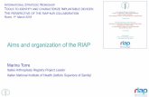 Aims and organization of the RIAP - Istituto Superiore di ...old.iss.it/binary/riap2/cont/20180301_Marina_Torre_ppt_.pdf2004 Slovakia 2016 Campania 2006 Scotland 2006 Italy (project)