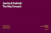 Jammu & Kashmir: The Way Forward · destination. Create Priority Development Areasfor the promotion of agri-processing, premium bottled water, and premium handicrafts. In the Jammu