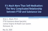 The Very Complicated Relationship between PTSD …...Alcohol blackouts can make people think they are overcoming insomnia, even though REM sleep and deep restful sleep are disrupted